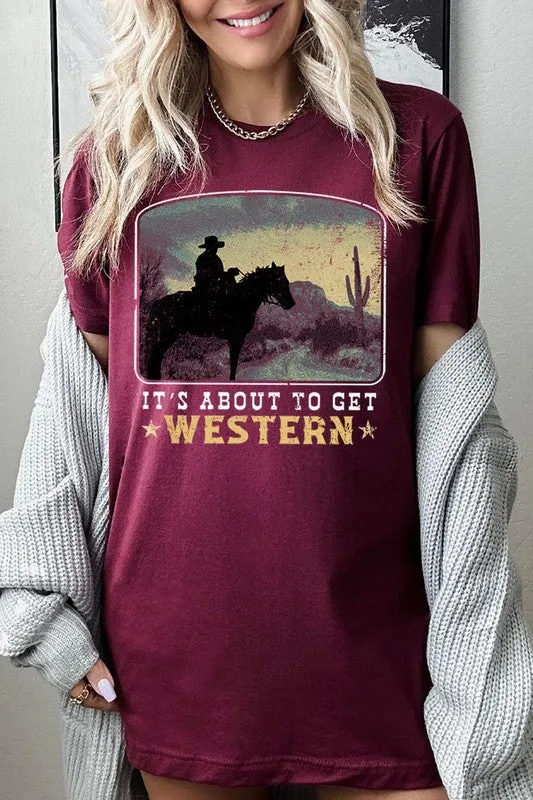 Its About To Get Western Cowboy Graphic T Shirt