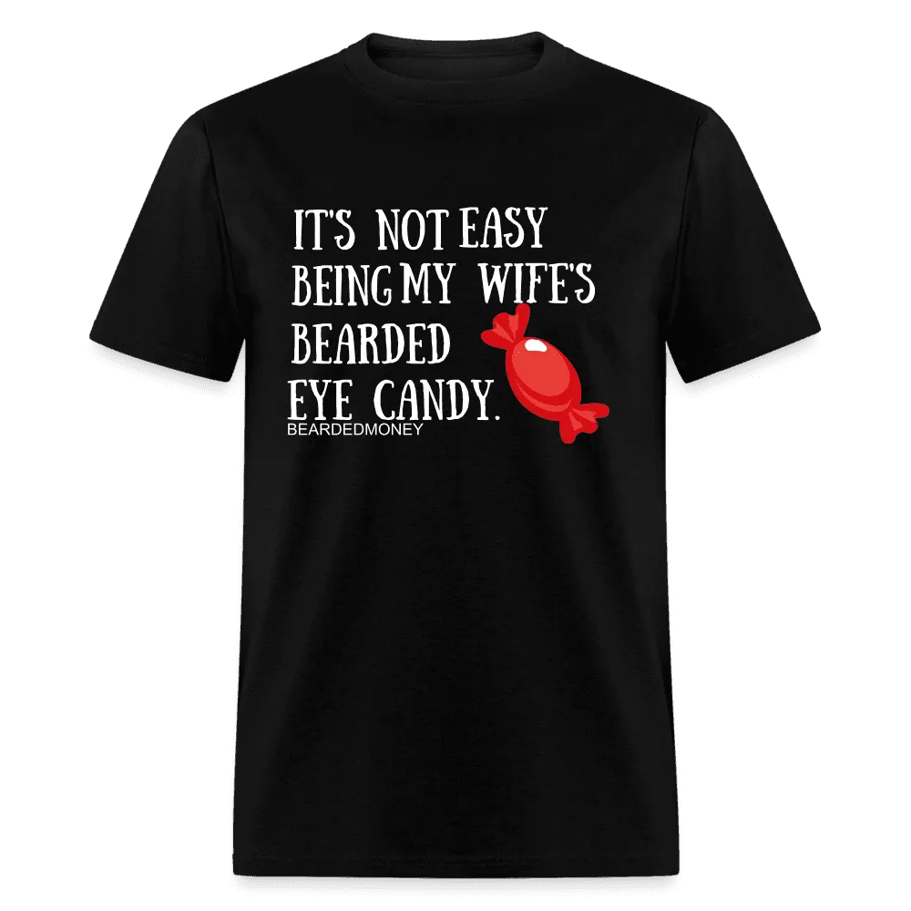 IT's Not Easy Being My Wife's