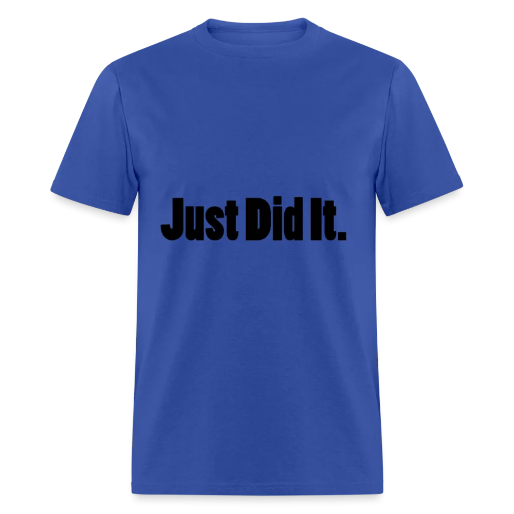 Just did It Tee (up to 6xl)