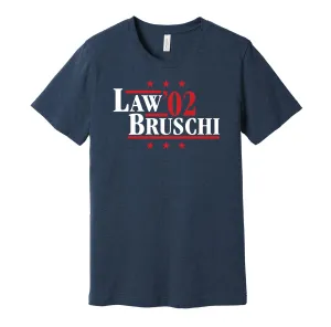 Law & Bruschi '02 - New England Football Legends Political Campaign Parody T-Shirt - Hyper Than Hype Shirts