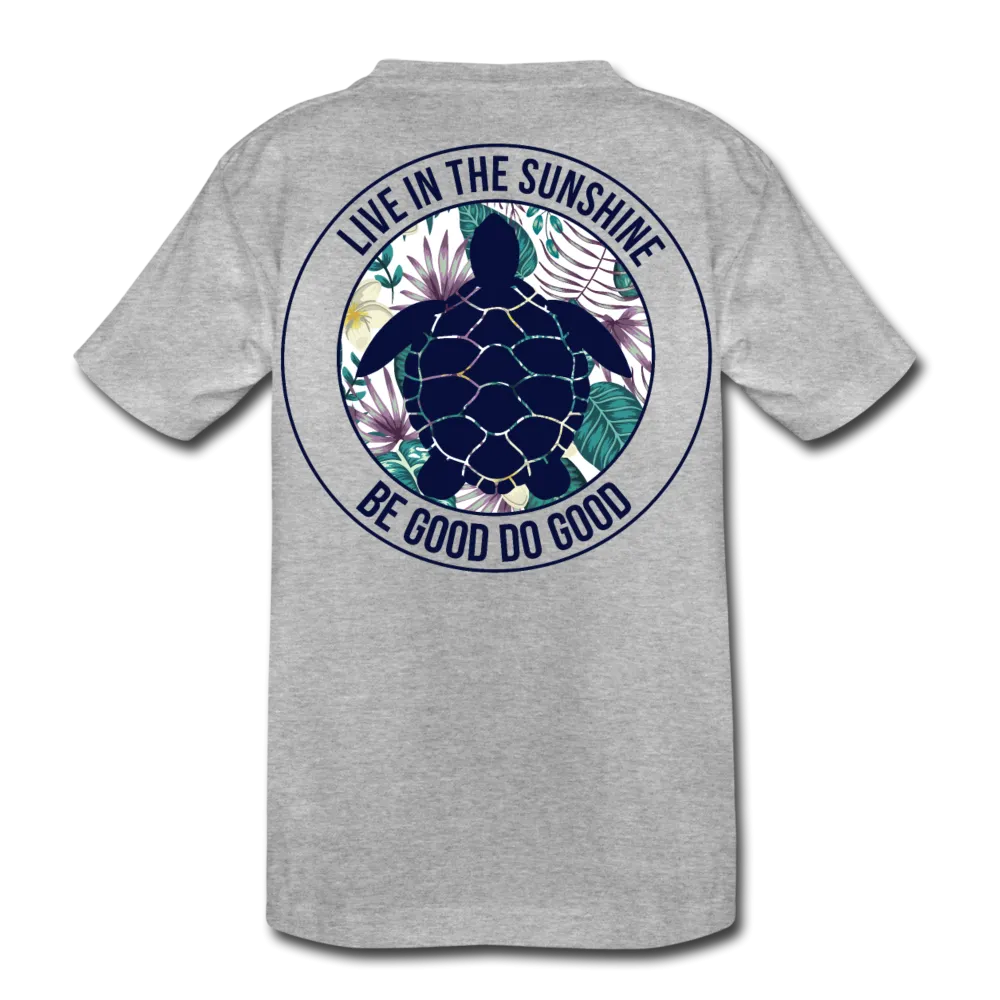Live In The Sunshine Be Good Do Good Kids' Premium T-Shirt