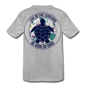 Live In The Sunshine Be Good Do Good Kids' Premium T-Shirt