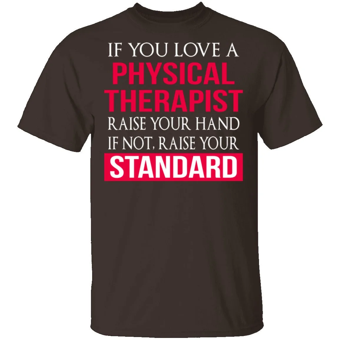 Love A Physical Therapist T-Shirt