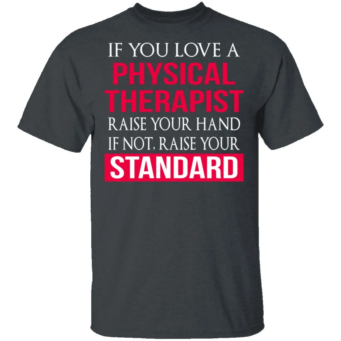 Love A Physical Therapist T-Shirt