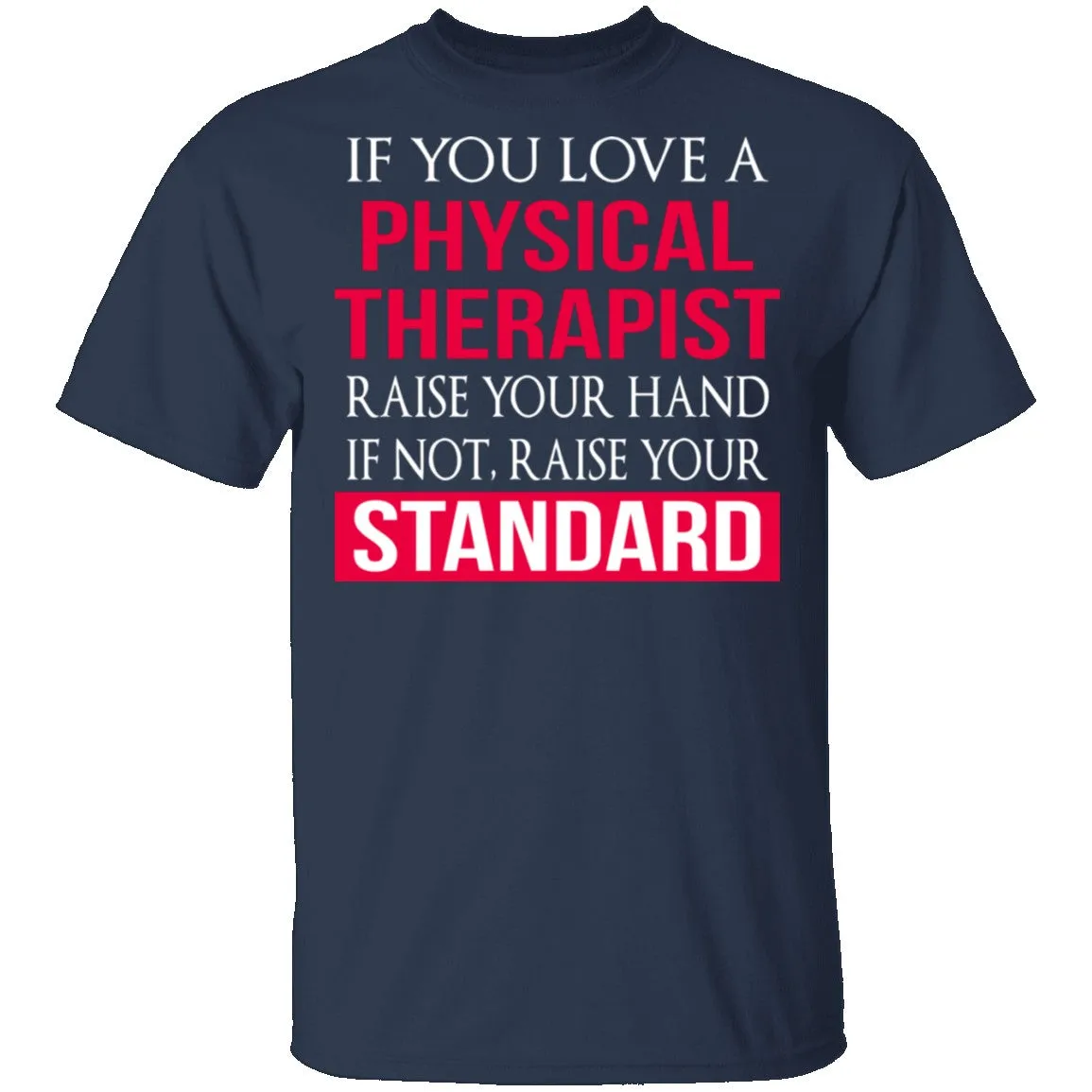Love A Physical Therapist T-Shirt