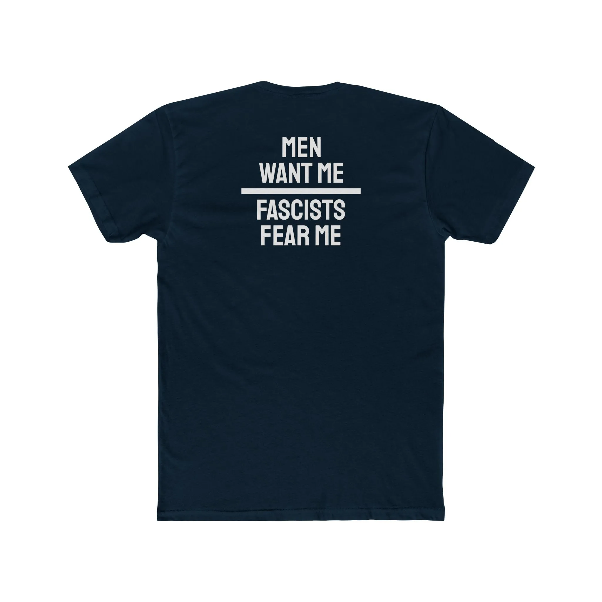 Men Want Me Fascists Fear Me - Unisex Cotton Crew Tee