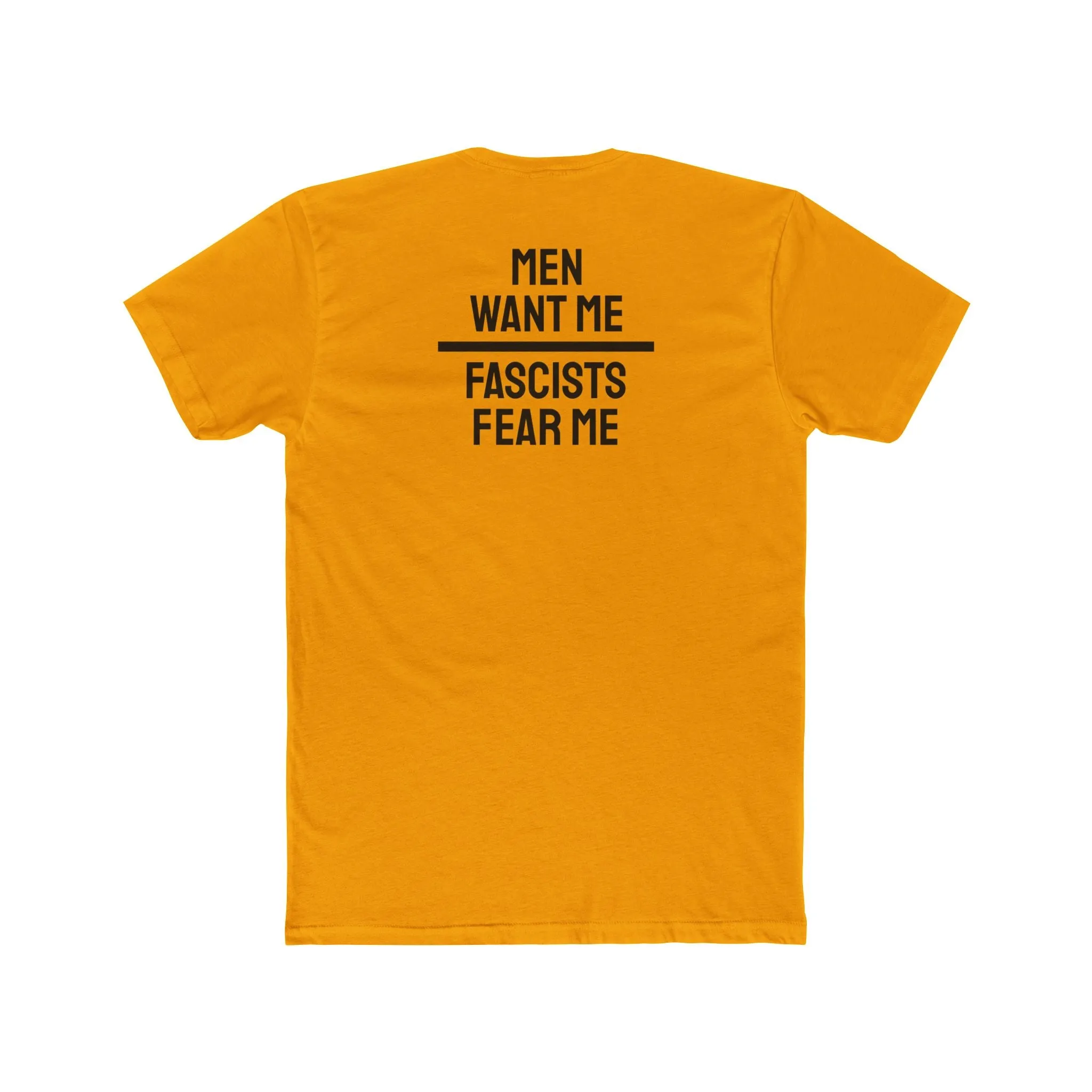 Men Want Me Fascists Fear Me - Unisex Cotton Crew Tee