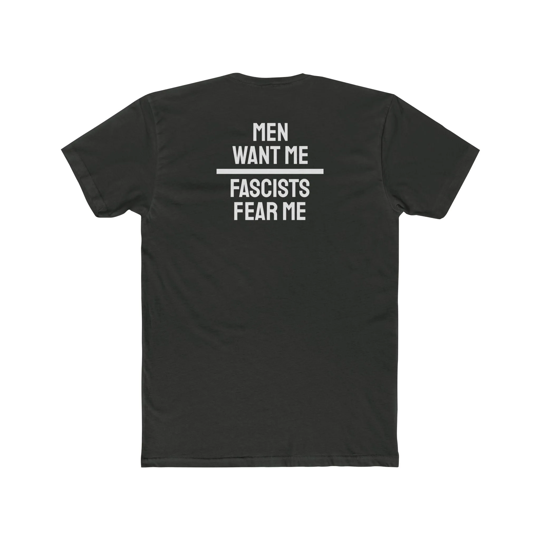Men Want Me Fascists Fear Me - Unisex Cotton Crew Tee
