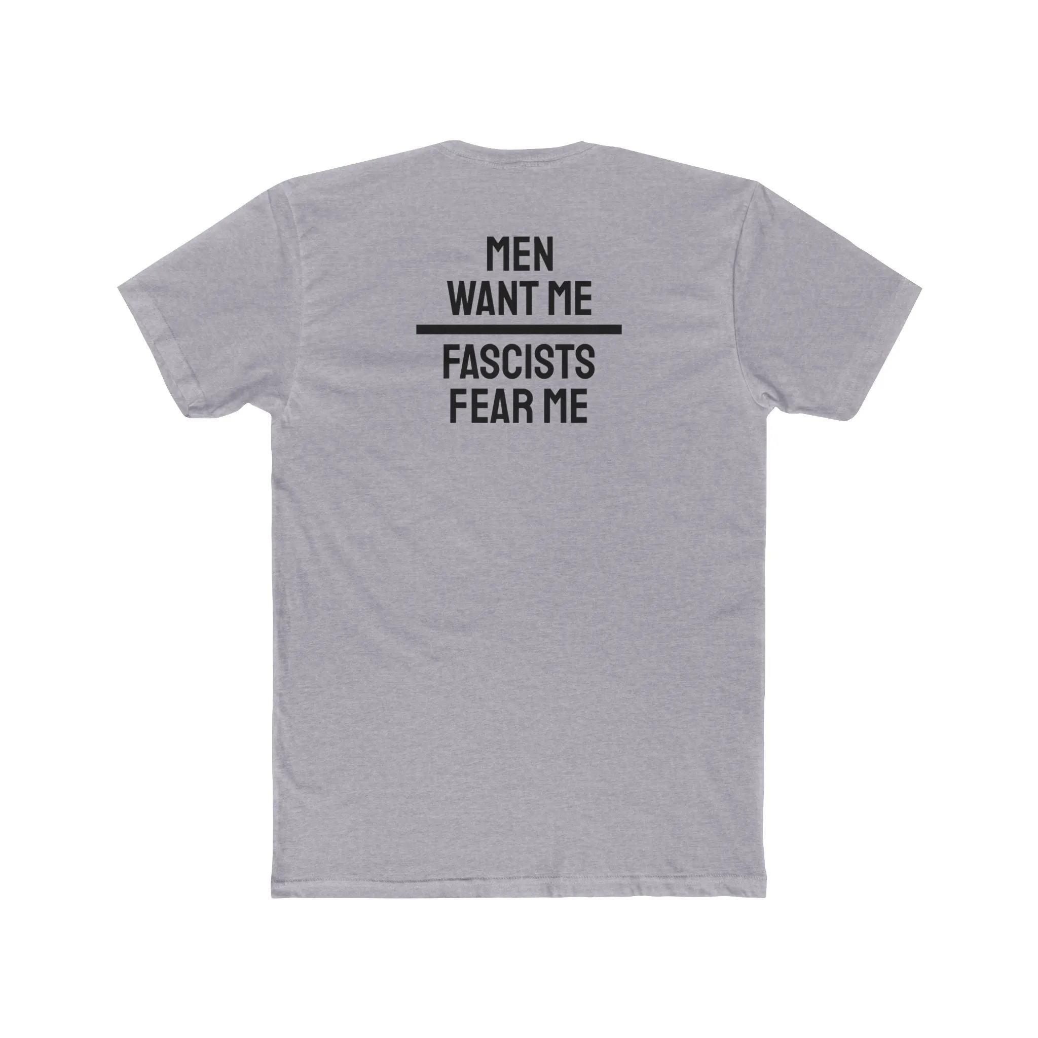 Men Want Me Fascists Fear Me - Unisex Cotton Crew Tee