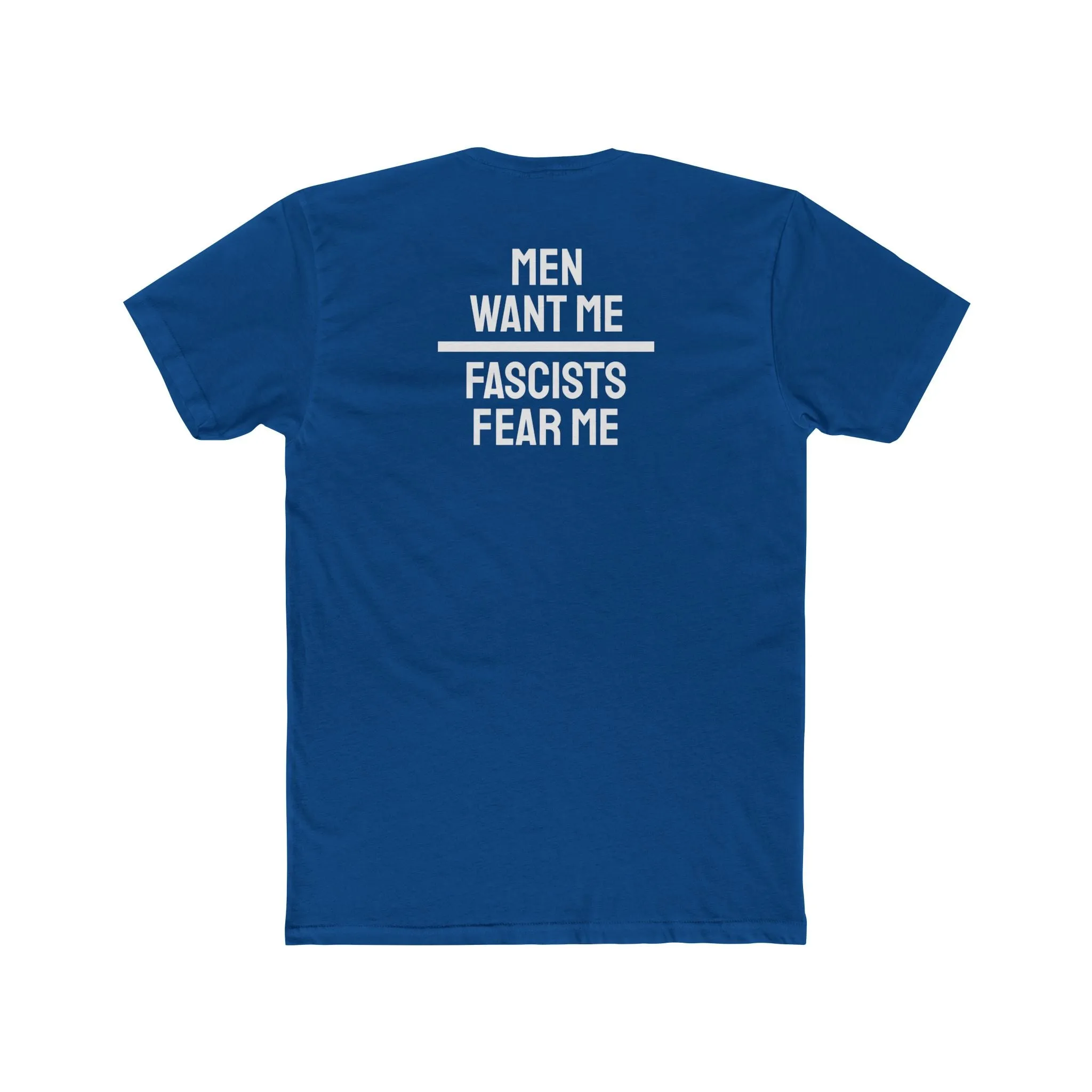 Men Want Me Fascists Fear Me - Unisex Cotton Crew Tee