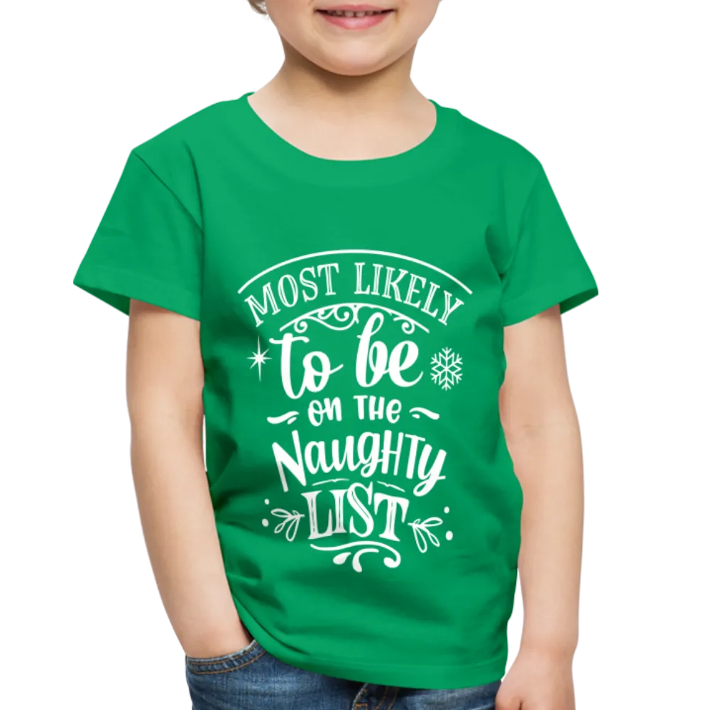 Most Likely to be on the Naughty List Toddler Premium T-Shirt (CK-0001)