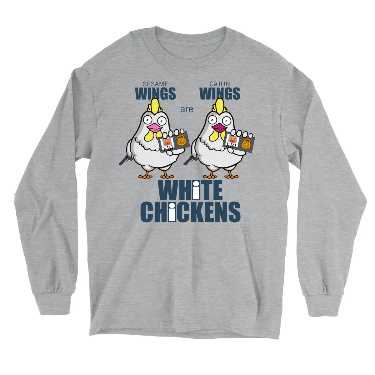 Movie The Food™ "White Chickens" Long Sleeve T-Shirt