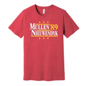 Mullen & Nieuwendyk '89 - Calgary Hockey Legends Political Campaign Parody T-Shirt - Hyper Than Hype Shirts