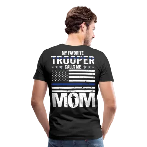 My Favorite Trooper Calls Me Mom Men's Premium T-Shirt