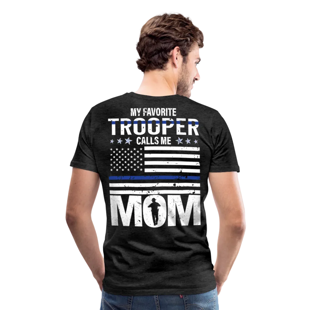 My Favorite Trooper Calls Me Mom Men's Premium T-Shirt