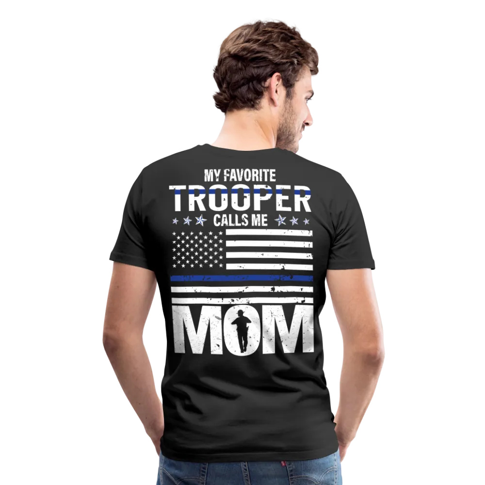 My Favorite Trooper Calls Me Mom Men's Premium T-Shirt
