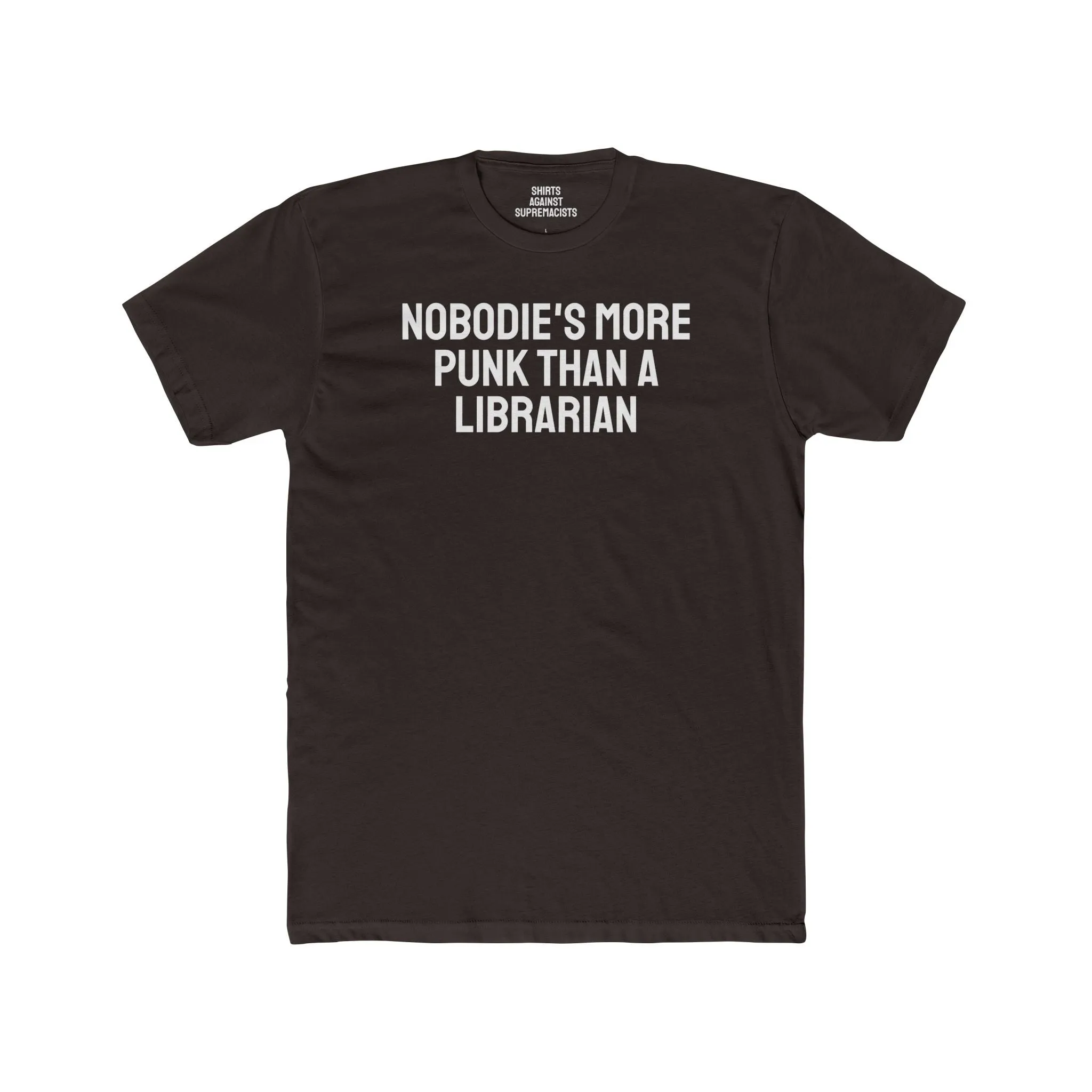 Nobodie's More Punk Than A Librarian - Unisex Cotton Crew Tee