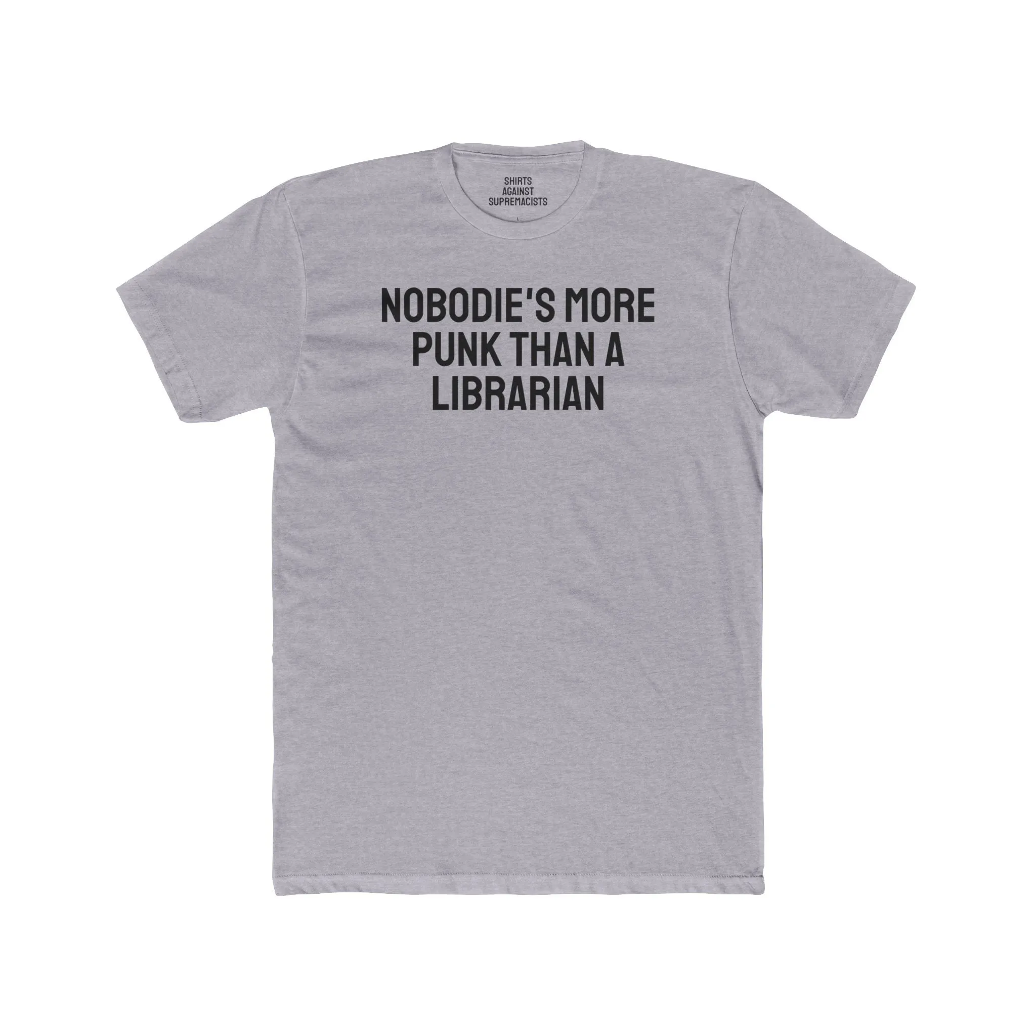 Nobodie's More Punk Than A Librarian - Unisex Cotton Crew Tee