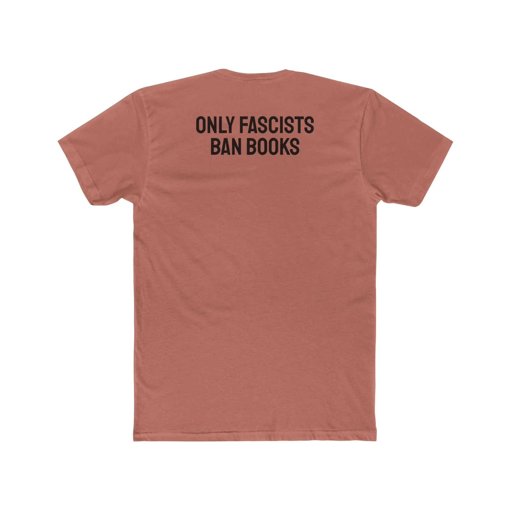 Only Fascists Ban Books - Unisex Cotton Crew Tee