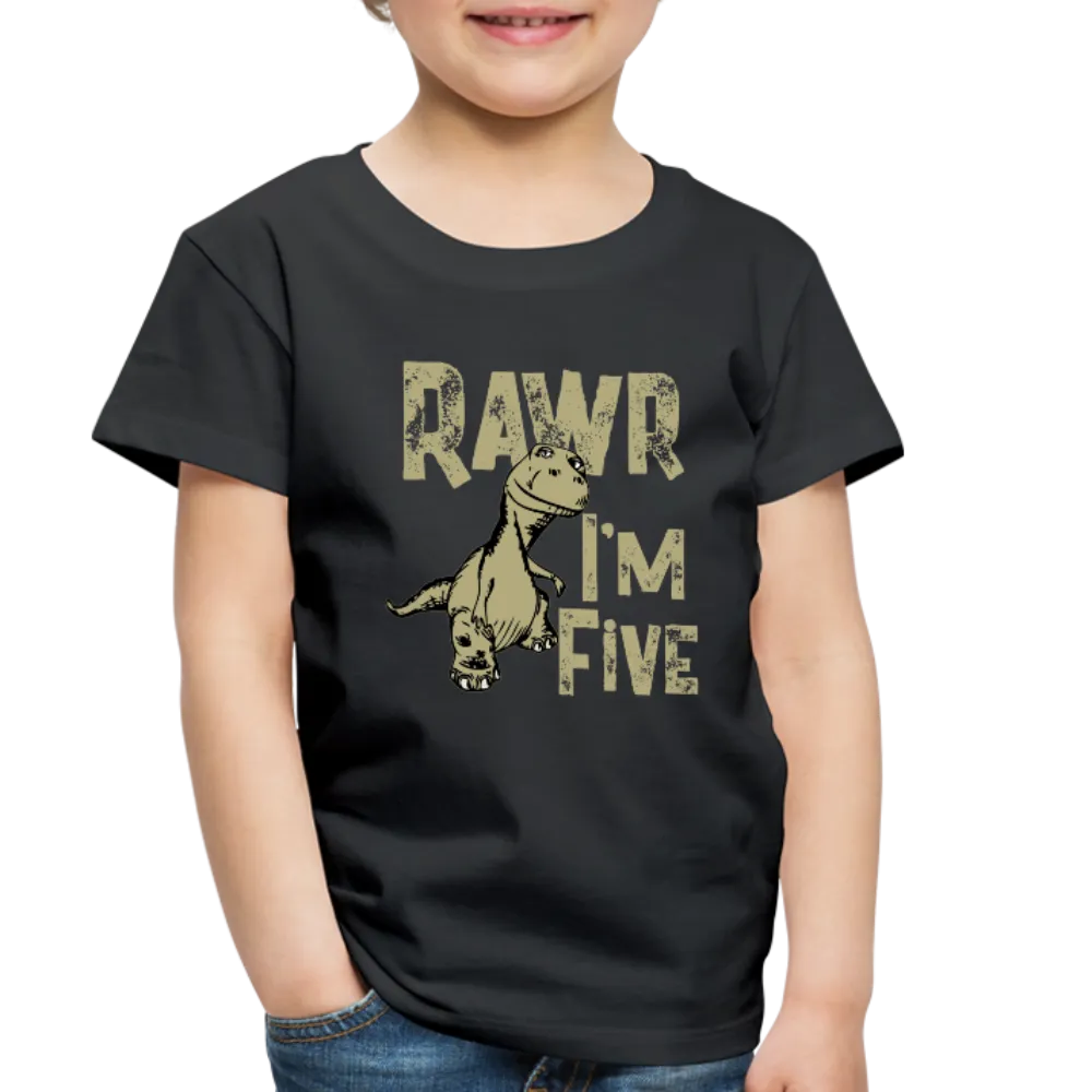 Rawr I'm Five Toddler Premium T-Shirt