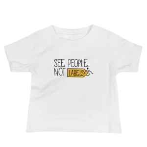 See People, Not Labels (Baby Light Color Shirts)