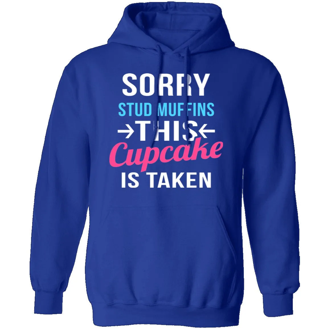 Sorry Stud Muffins This Cupcake Is Taken T-Shirt