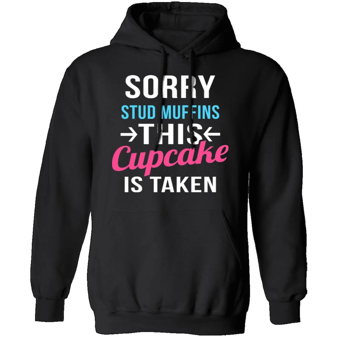 Sorry Stud Muffins This Cupcake Is Taken T-Shirt