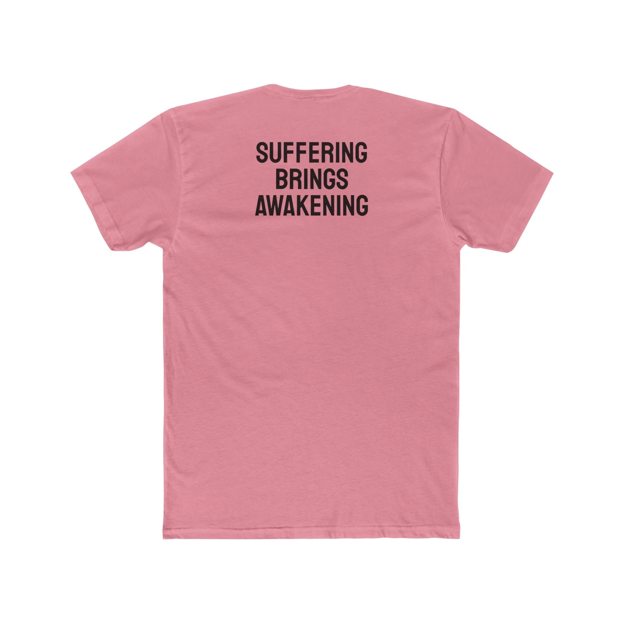Suffering Brings Awakening - Unisex Cotton Crew Tee