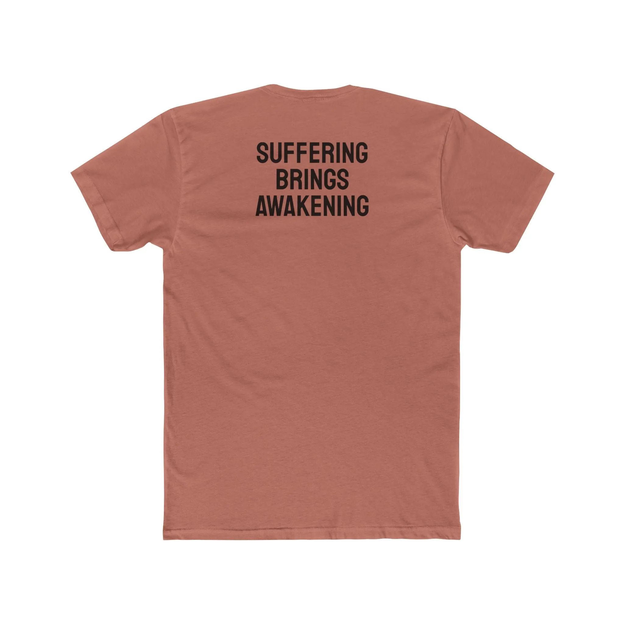 Suffering Brings Awakening - Unisex Cotton Crew Tee