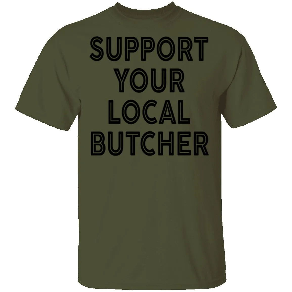 Support Your Local Butcher T-Shirt