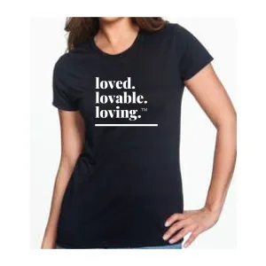 T-Shirt for Everyday "Loved"