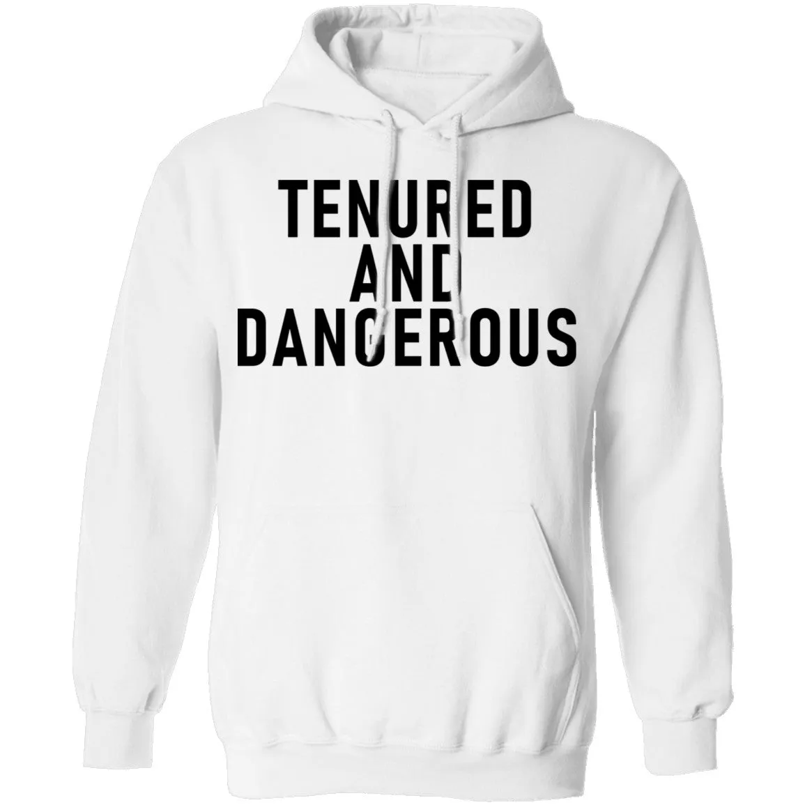 Tenured And dangerous T-Shirt
