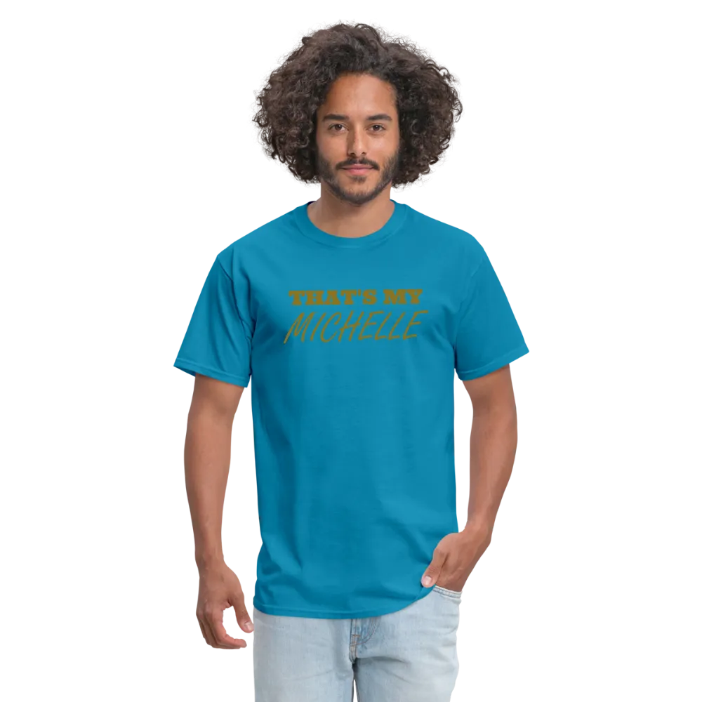 That's My Michelle TShirt
