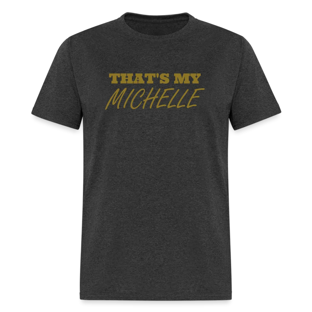 That's My Michelle TShirt
