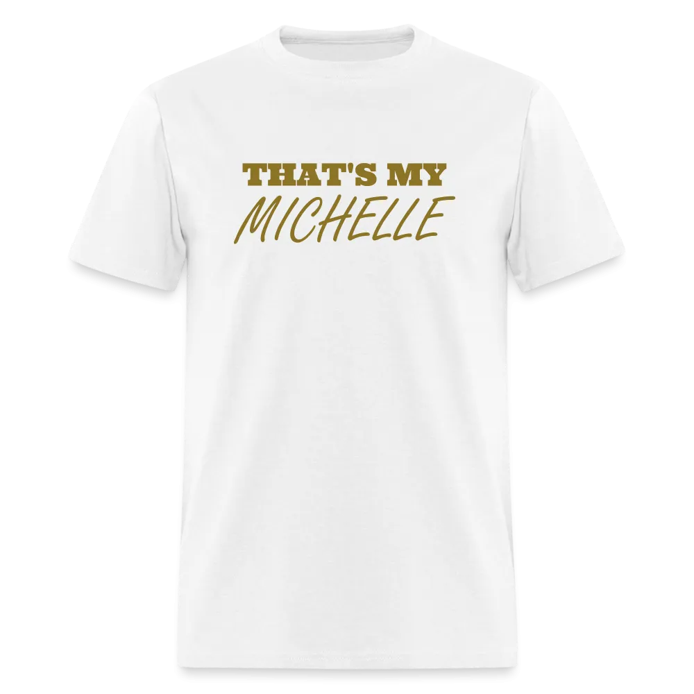 That's My Michelle TShirt