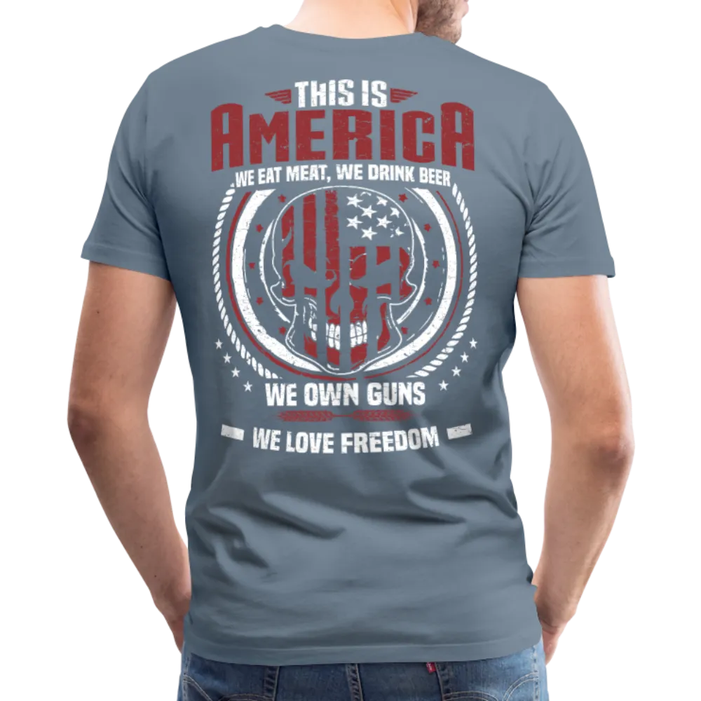 This is America We Own Guns Men's Premium T-Shirt