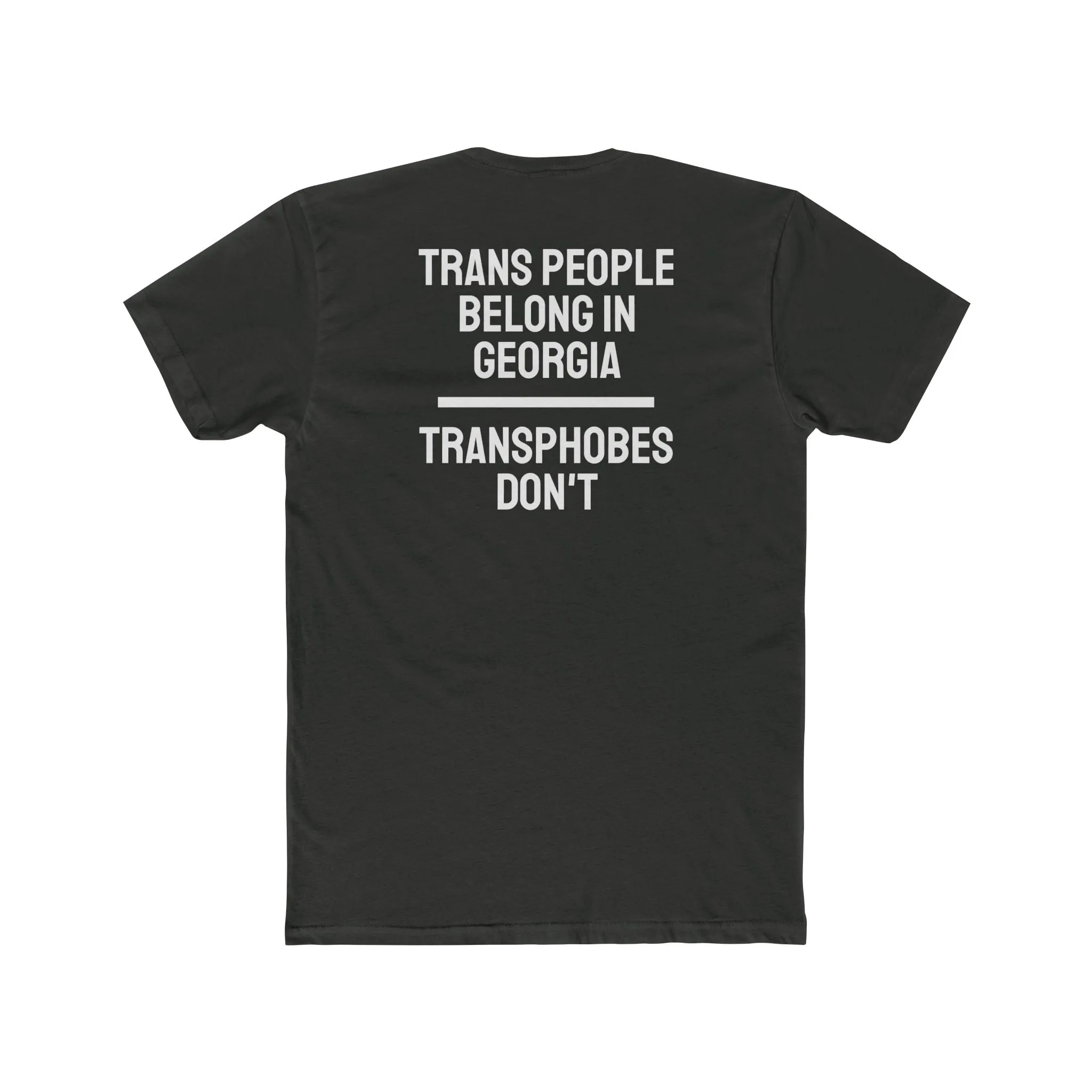 Trans People Belong In Georgia Transphobes Don't - Unisex Cotton Crew Tee