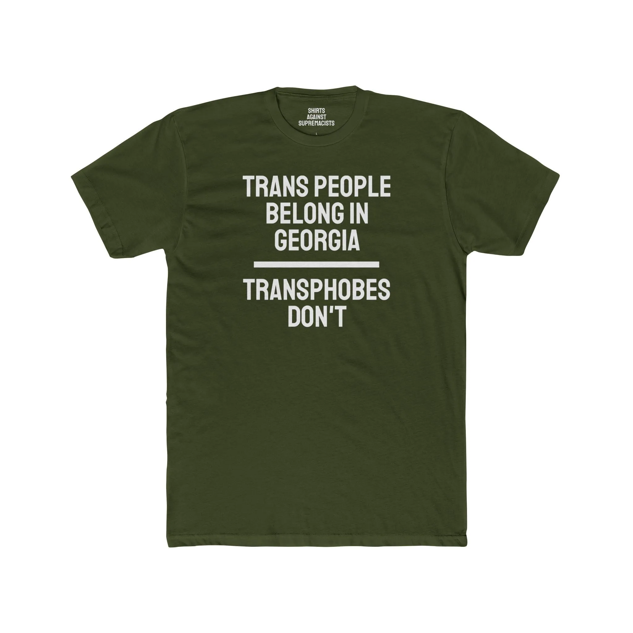 Trans People Belong In Georgia Transphobes Don't - Unisex Cotton Crew Tee