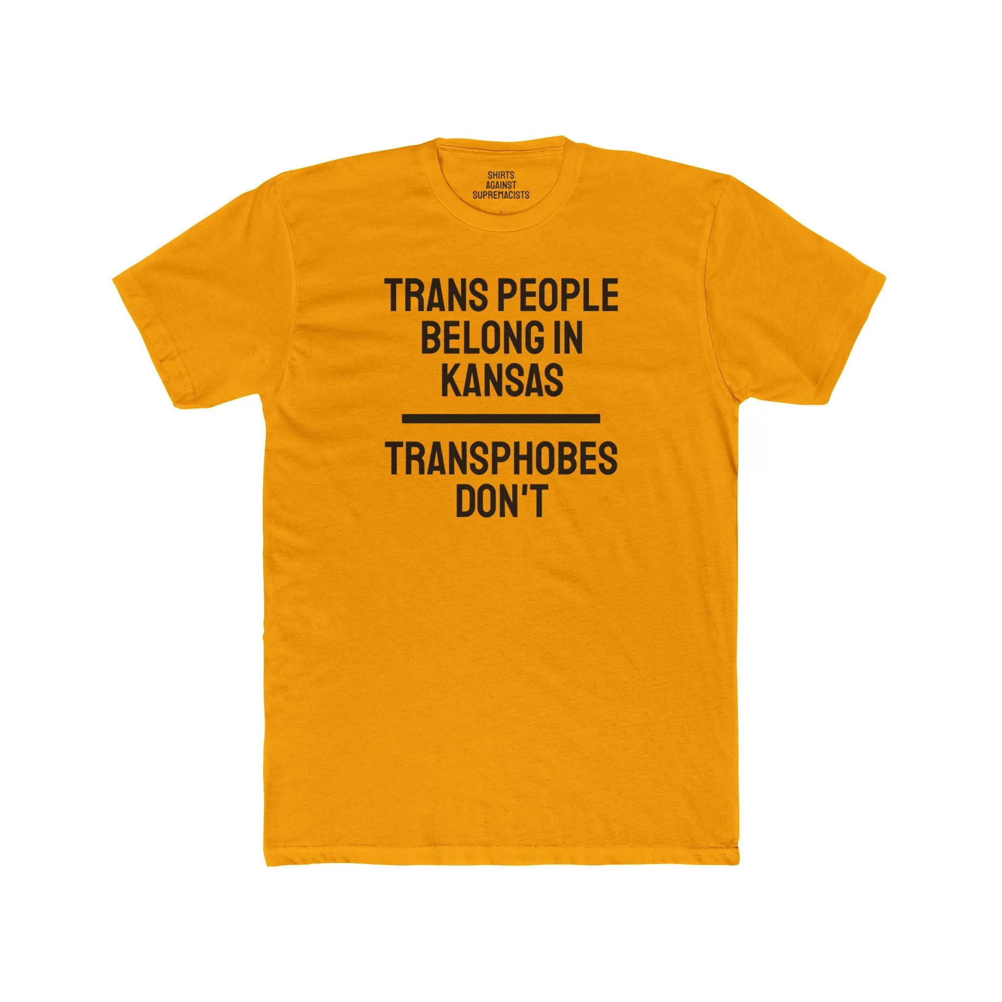 Trans People Belong In Kansas Transphobes Don't - Unisex Cotton Crew Tee