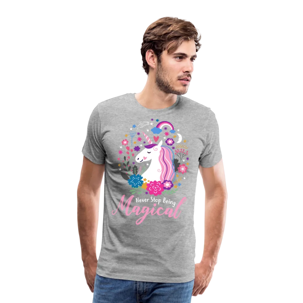 Unicorn Never Stop Being Magical Men's Premium T-Shirt (CK1519)