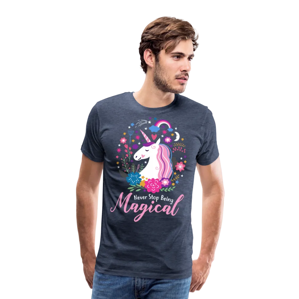 Unicorn Never Stop Being Magical Men's Premium T-Shirt (CK1519)