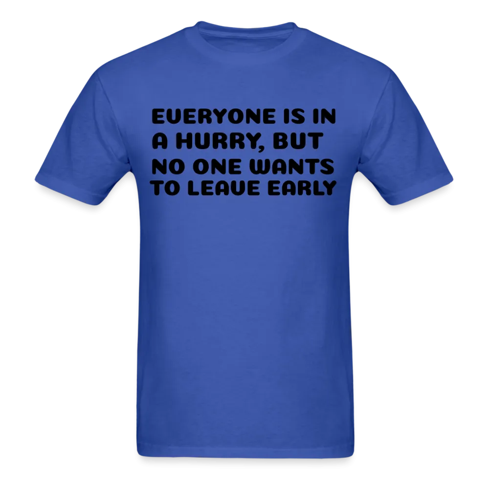 Unisex Classic T-Shirt, leave early