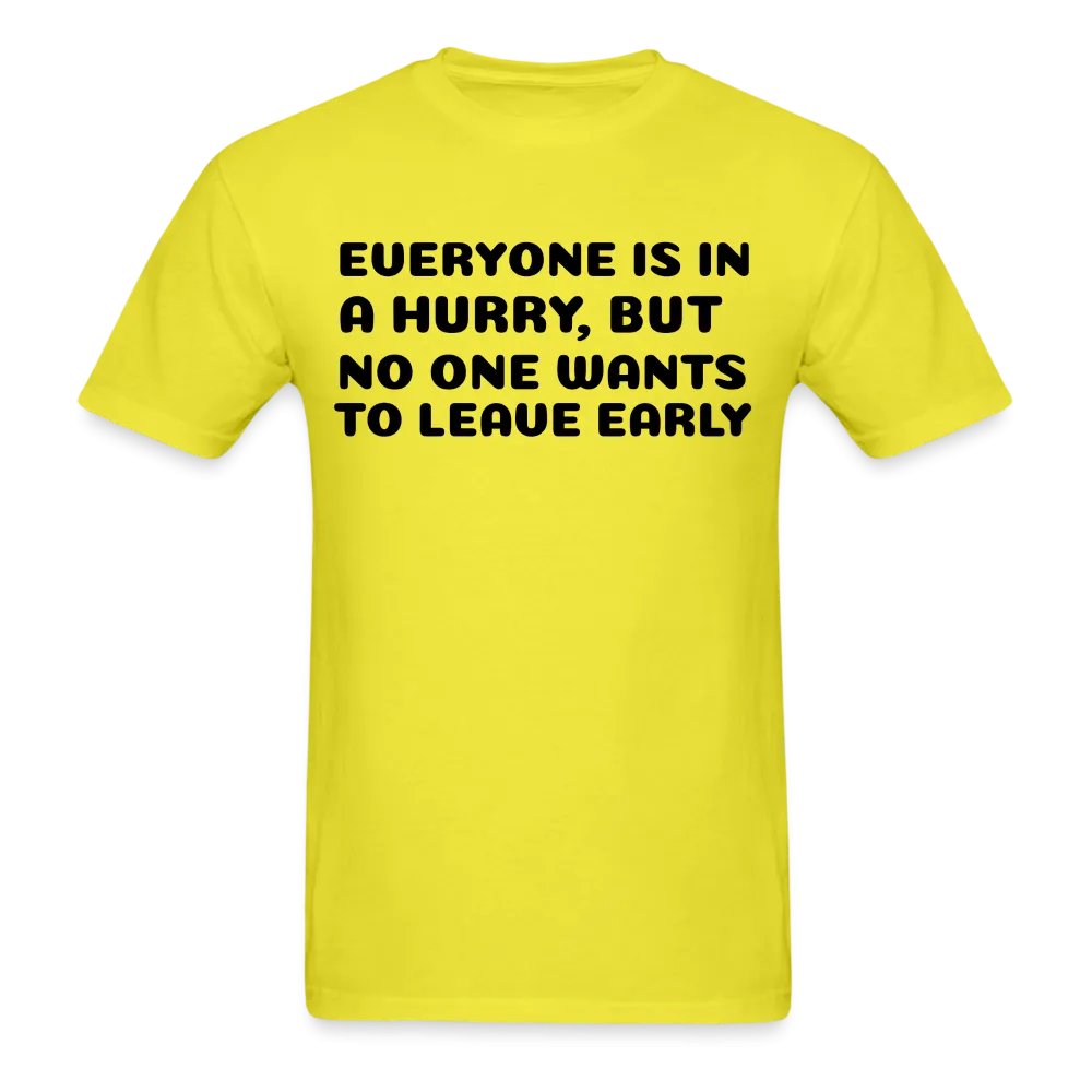 Unisex Classic T-Shirt, leave early