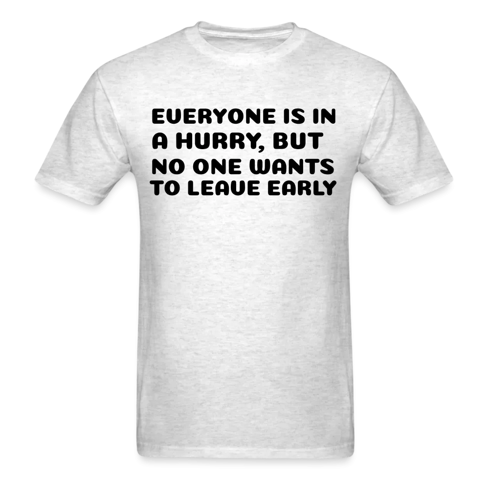 Unisex Classic T-Shirt, leave early