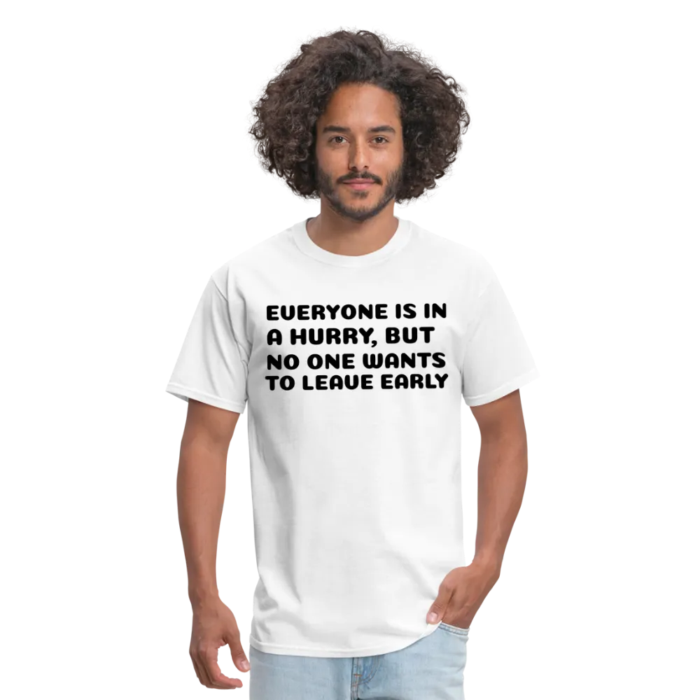 Unisex Classic T-Shirt, leave early