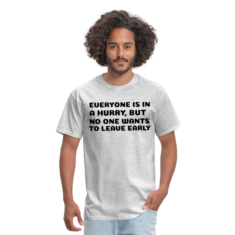 Unisex Classic T-Shirt, leave early