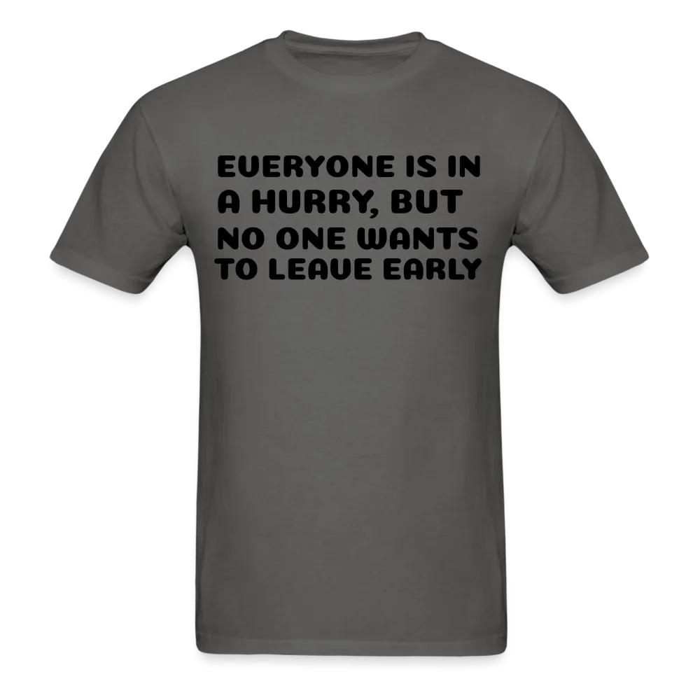Unisex Classic T-Shirt, leave early
