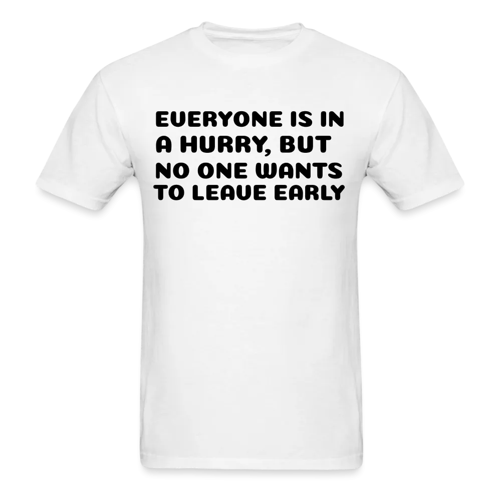 Unisex Classic T-Shirt, leave early