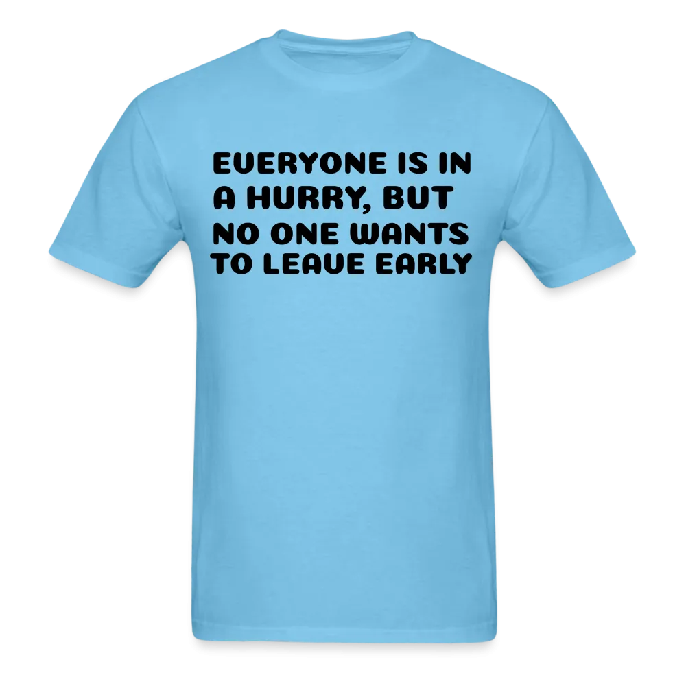 Unisex Classic T-Shirt, leave early