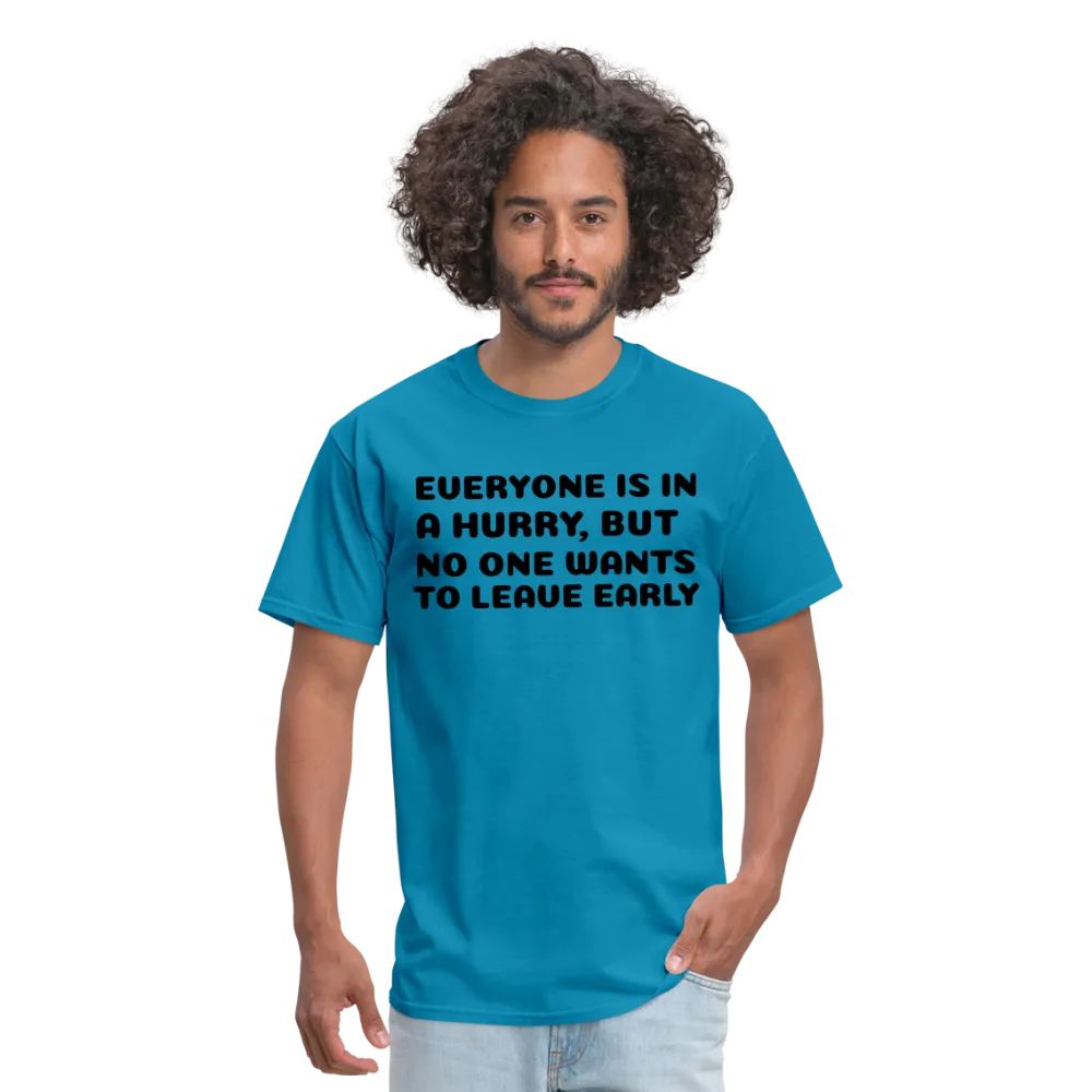 Unisex Classic T-Shirt, leave early